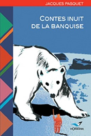 contes inuits de la banquise by (Mass Market Paperback)