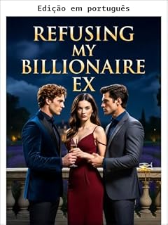 Livro Recusando meu ex bilionário (Livro 2)