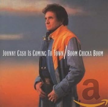 Johnny Cash Is Coming To Town Boom Chicka Boom Cash Johnny Amazon De Musik