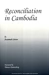 Reconciliation in Cambodia (Documentation Series No. 5)