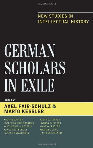 German Scholars in Exile: New Studies in Intellectual History (Logos: Perspectives on Modern Society and Culture)