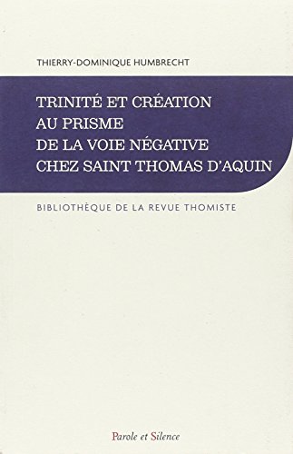 Trinité et création au prisme de la voie négative chez saint Thomas d'Aquin