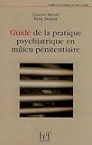 Guide de la pratique psychiatrique en milieu pénitentiaire by 