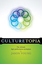Culturetopia: the ultimate high-performance workplace