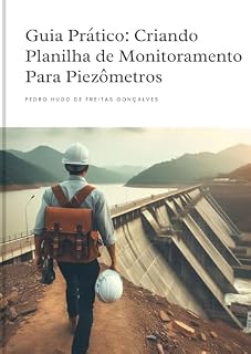 Livro GUIA PRÁTICO: CRIANDO PLANILHA DE MONITORAMENTO PARA PIEZÔMETROS