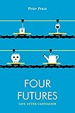 Four Futures: Life After Capitalism (Jacobin)