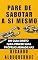Livro Pare de Sabotar a Si Mesmo: Um guia direto para vencer as suas próprias armadilhas (Confronto – Derrote-se para vencer!)