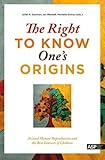 Image de The Right to Know One's Origins: Assisted Human Reproduction and the Best Interests of Children