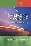 Emerging Ministry: Being Church Today (Lutheran Voices) by