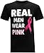 Real Men Wear Pink Breast Cancer Awareness Men's T-Shirt