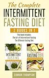 The Complete Intermittent Fasting Diet: Includes The Art of Intermittent Fasting & The Ultimate Fasting Diet by Connor Thompson