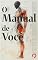 Livro O Manual de Você: Um Guia do Usuário para o Autodomínio
