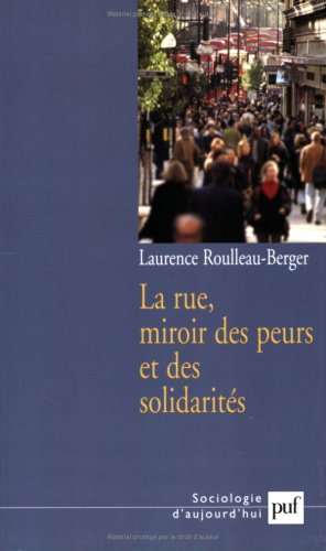 La  rue, miroir des peurs et des solidarités
