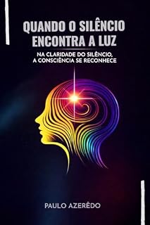 Livro Quando o Silêncio Encontra a Luz (TRILOGIA DO SILÊNCIO Livro 3)