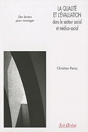 La  qualité et l'évaluation dans le secteur social et médico-social