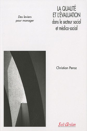 La  qualité et l'évaluation dans le secteur social et médico-social