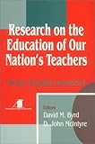 Research on the Education of Our Nation's Teachers Bk. 5 : Teacher Education Yearbook, Byrd, David M. and McIntyre, D. John, 0803965125