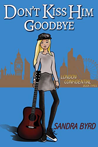 Don't Kiss Him Goodbye (London Confidential Book 3)