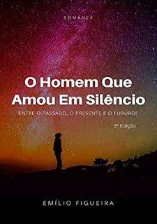 Livro O Homem Que Amou Em Silêncio