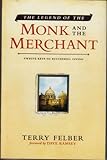The Legend of the Monk and the Merchant - Twelve Keys to Successful Living