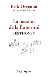 La passion de la fraternité: Beethoven