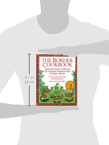 The Border Cookbook: Authentic Home Cooking of the American Southwest and Northern Mexico - Thumbnail 3