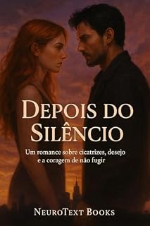 Livro Depois do Silêncio: Um romance sobre cicatrizes, desejo e a coragem de não fugir