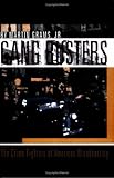 Gang Busters : The Crime Fighters of American Broadcasting, Grams, Martin, Jr., 0970331061