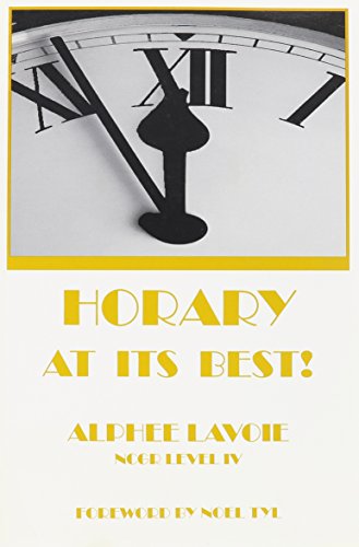 Horary at its Best by Alphee Lavoie, Astrologer Alphee Lavoie
