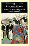 Writings from Japan: An Anthology (Penguin Classics) by 