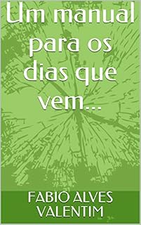 Livro Um manual para os dias que vem...