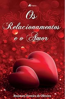 Livro Os relacionamentos e o Amor