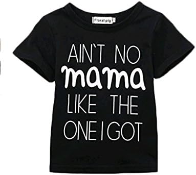Ain't No Mama Like The One I Got Funny Baby T-Shirt Short Sleeve Tops