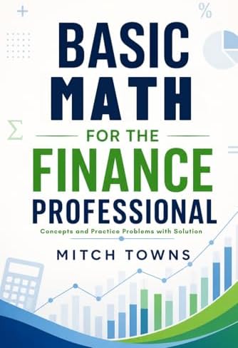 Financial Math for Business and Economics: Compendium of Essential