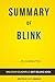 Summary of Blink: by Malcolm Gladwell | Includes Analysis