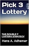 Pick 3 Lottery: The Double 7 Lottery strategy