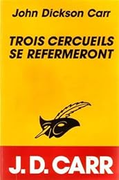 Trois cercueils se refermeront