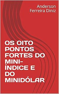 Livro OS OITO PONTOS FORTES DO MINI-ÍNDICE E DO MINIDÓLAR