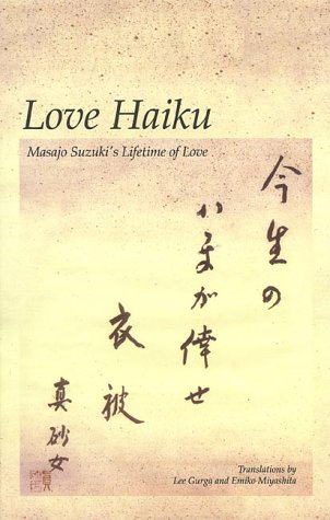 Love Haiku Masajo Suzuki S Lifetime Of Love Suzuki Masajo 9781929820009 Amazon Com Books