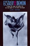Ecstasy and the Demon: Feminism and Nationalism in the Dances of Mary Wigman by