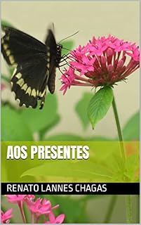 Livro AOS PRESENTES (REFLEXÕES: AOS AUSENTES E AOS PRESENTES)