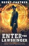 Enter the Lawbringer: A Dark Fantasy Western Novel
