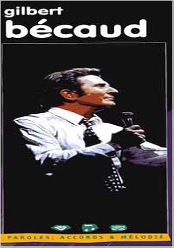 Becaud Gilbert Paroles Accords Et Melodie Emf Amazon