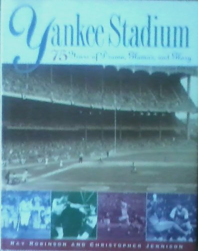 Yankee Stadium: Drama, Glamor, and Glory