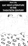 Gay Men's Literature in the Twentieth Century, , 0814750818