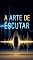 Livro A Arte de Escutar