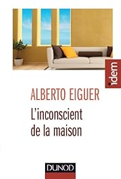 L' inconscient de la maison
