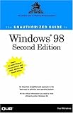 The Unauthorized Guide to Windows 98 (2nd Edition)