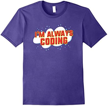 Mens I'm always coding shirt Small Purple