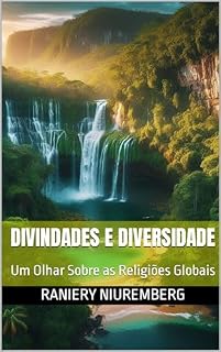 Livro DIVINDADES E DIVERSIDADE: Um Olhar Sobre as Religiões Globais
